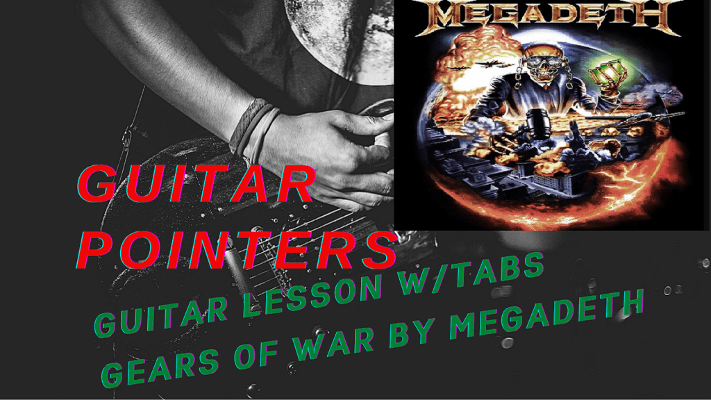 Guitar Lesson w/ Tab: Gears of War by Megadeth