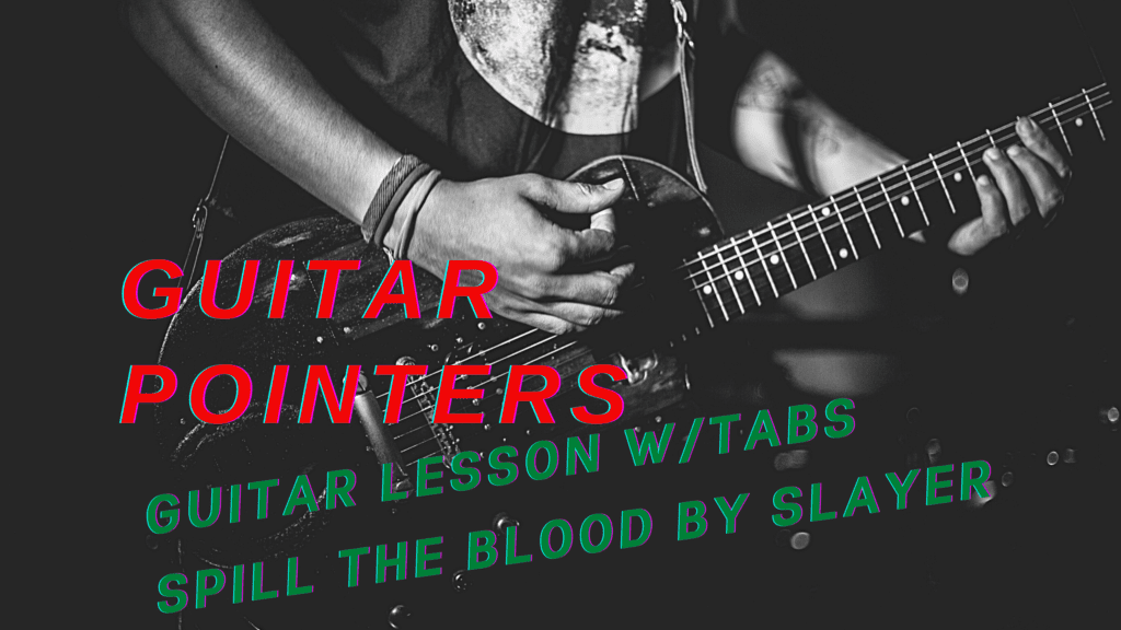 Guitar Lesson – Slayer – Spill The Blood w/ tabs