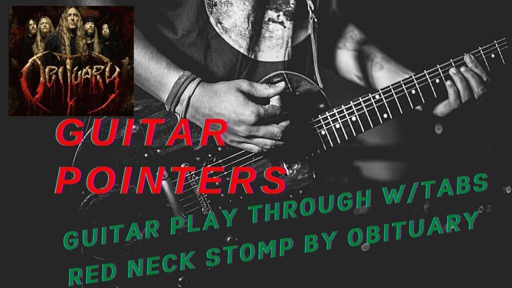 Obituary – Redneck Stomp – Guitar Playthrough (w/Tabs)